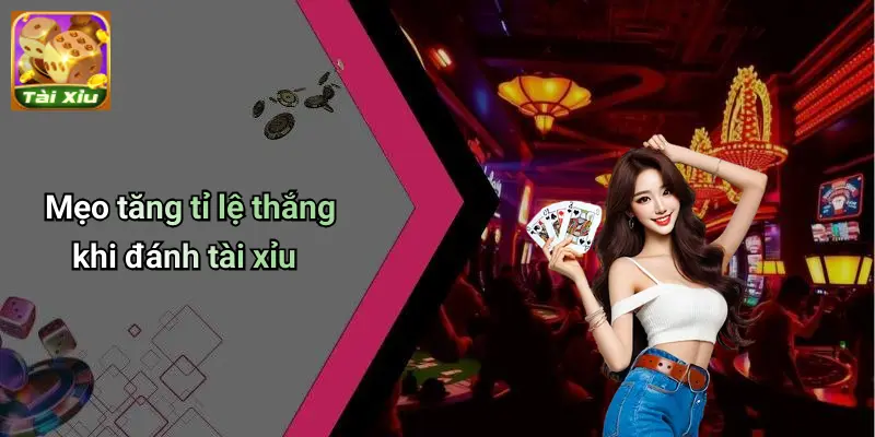 Cách Đánh Tài Xỉu Luôn Thắng: Bí Kíp Cao Thủ Thực Chiến 4 Cách Đánh Tài Xỉu Luôn Thắng