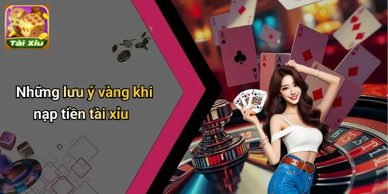 Nạp tiền tài xỉu 4 Nạp Tiền Tài Xỉu