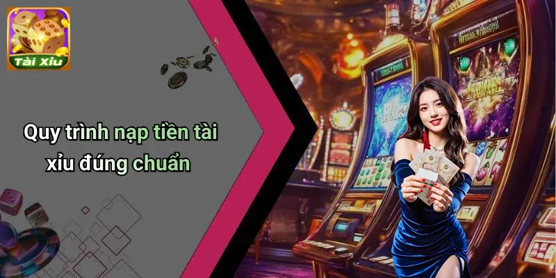 Nạp tiền tài xỉu 3 Nạp Tiền Tài Xỉu