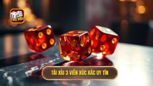 tài xỉu 3 viên xúc xắc