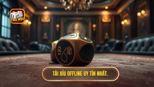 Tài xỉu offline không cần mạng: Giải pháp giải trí hoàn hảo cho game thủ