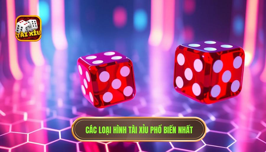 Phân tích các loại hình tài xỉu phổ biến nhất