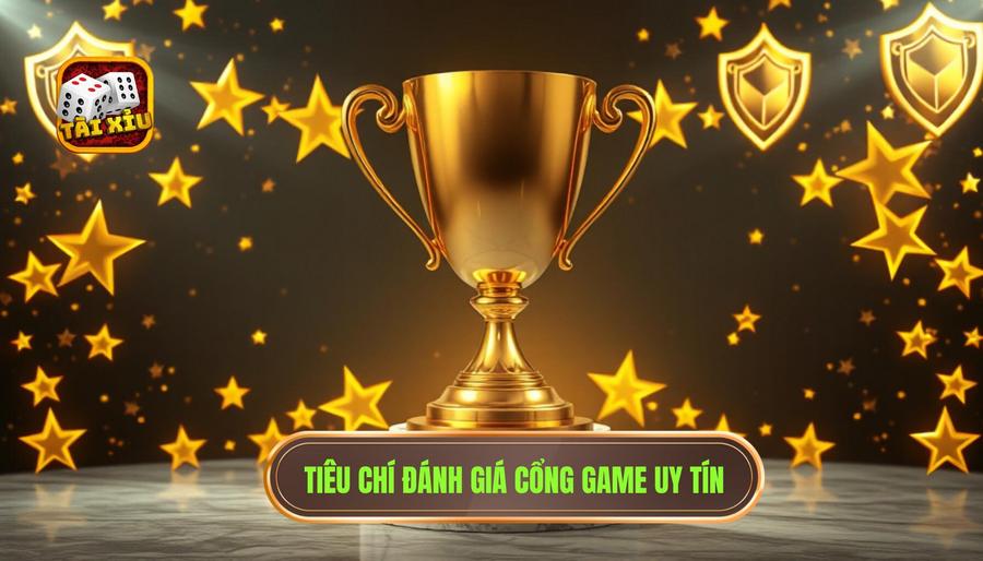 Các tiêu chí vàng để đánh giá một cổng game tài xỉu uy tín