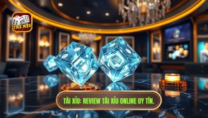 Review Tài Xỉu Online: Top 10 Địa Chỉ Uy Tín Nhất 2024